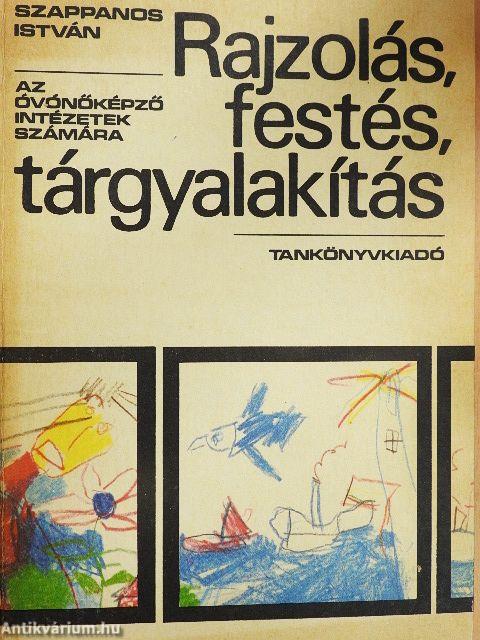 Rajzolás, festés, tárgyalakítás