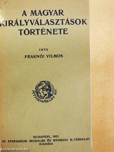 A magyar királyválasztások története