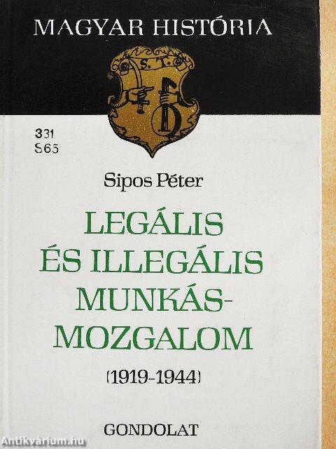 Legális és illegális munkásmozgalom