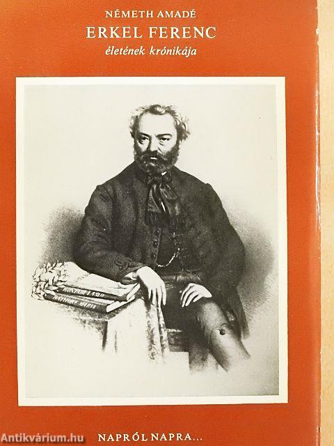 Erkel Ferenc életének krónikája