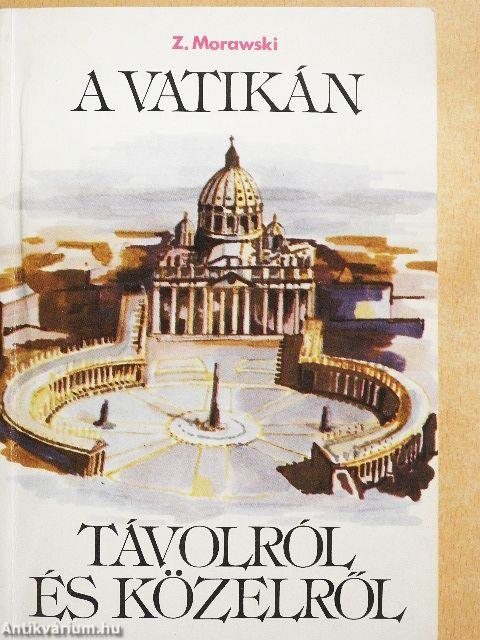 A Vatikán távolról és közelről