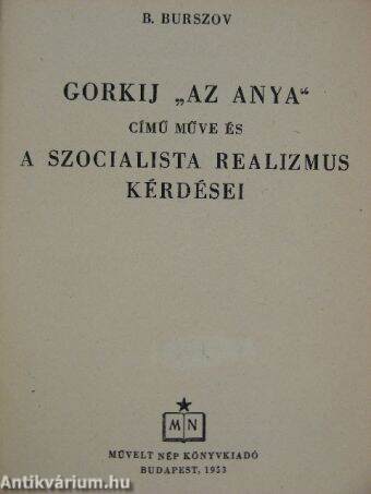 Gorkij "Az anya" című műve és a szocialista realizmus kérdései