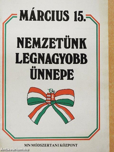 Március 15. nemzetünk legnagyobb ünnepe