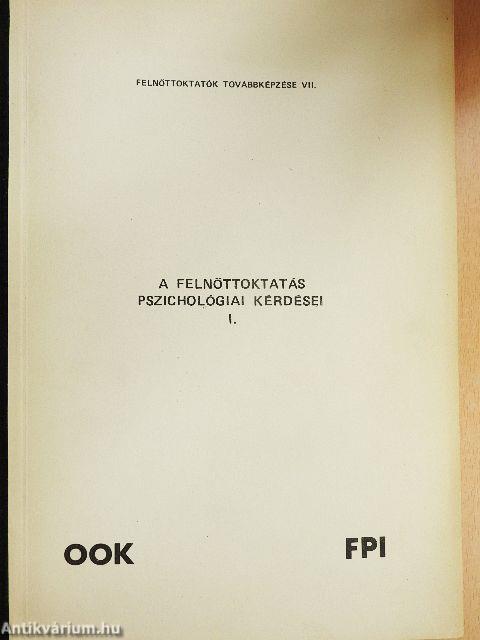 A felnőttoktatás pszichológiai kérdései I.