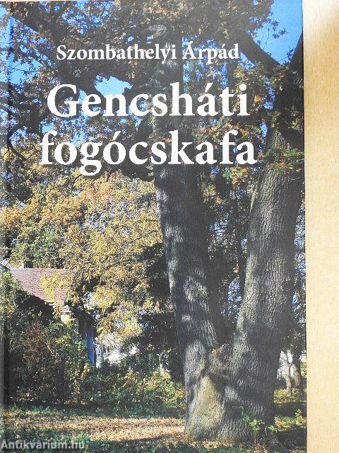 Gencsháti fogócskafa