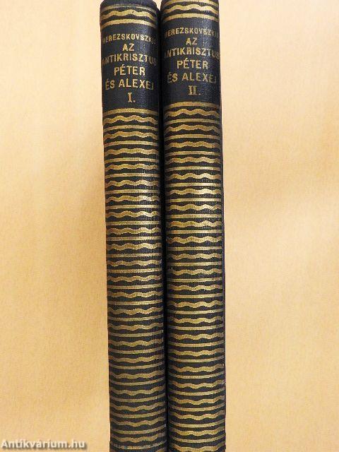 Az antikrisztus/Péter és Alexej I-II.