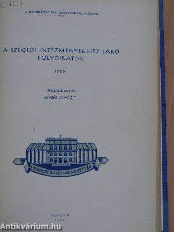 A szegedi intézményekhez járó folyóiratok 1955