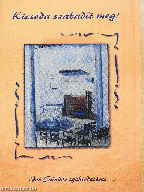 Kicsoda szabadít meg?