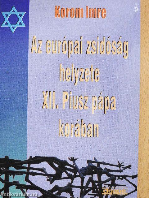 Az európai zsidóság helyzete XII. Piusz pápa korában