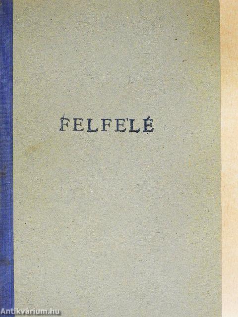 Felfelé I-II.