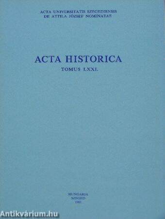 Acta Historica Tomus LXXI.