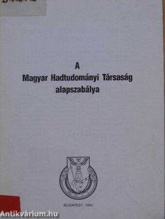 A Magyar Hadtudományi Társaság alapszabálya