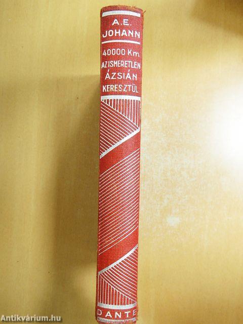 40.000 kilométer az ismeretlen Ázsián keresztül (Tiltólistás kötet)