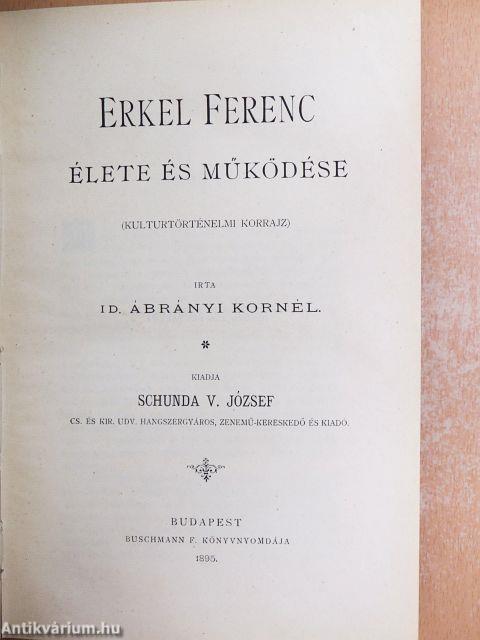 Erkel Ferenc élete és működése