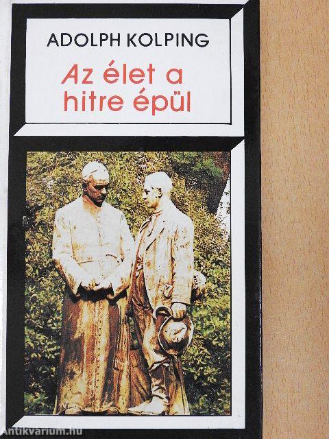 Az élet a hitre épül