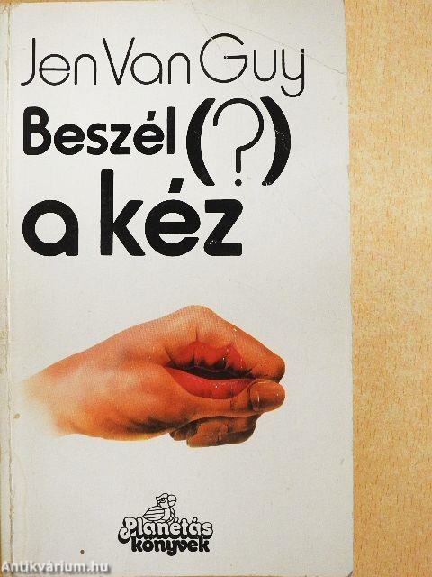Beszél (?) a kéz