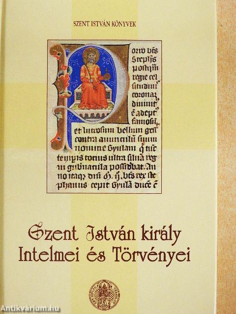 Szent István király Intelmei és Törvényei