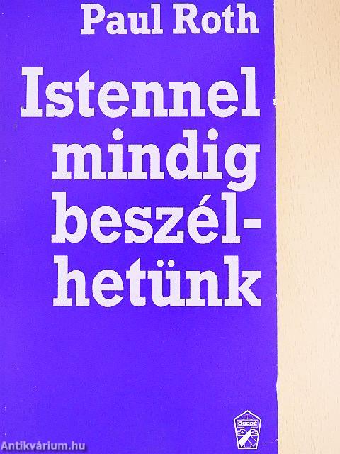 Istennel mindig beszélhetünk