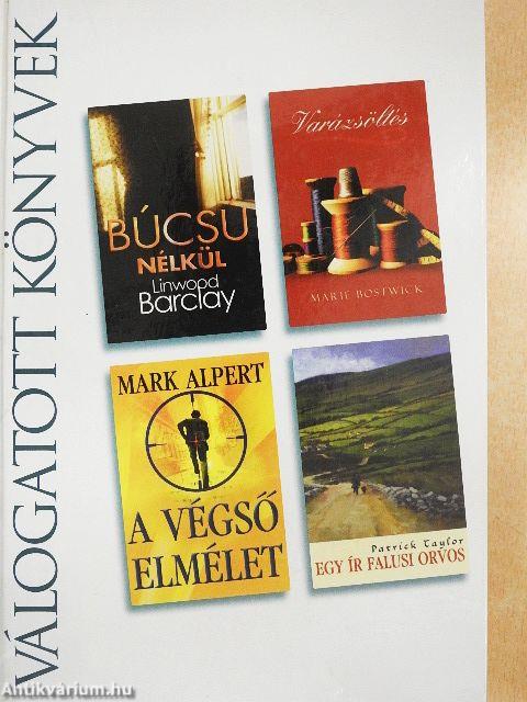 Búcsú nélkül/Varázsöltés/A végső elmélet/Egy ír falusi orvos