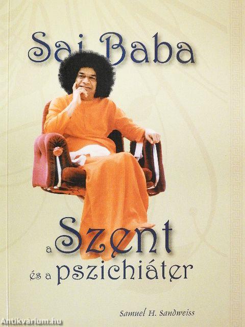 Sai Baba - a Szent és a pszichiáter