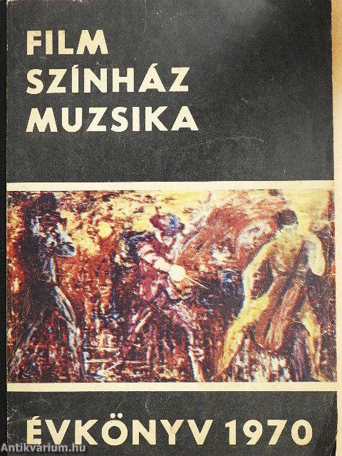 Film-Színház-Muzsika Évkönyv 1970.