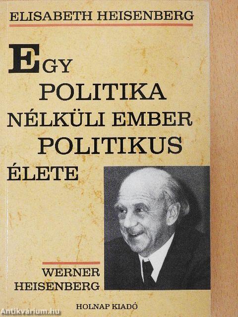 Egy politika nélküli ember politikus élete