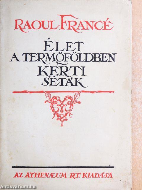 Élet a termőföldben/Kerti séták
