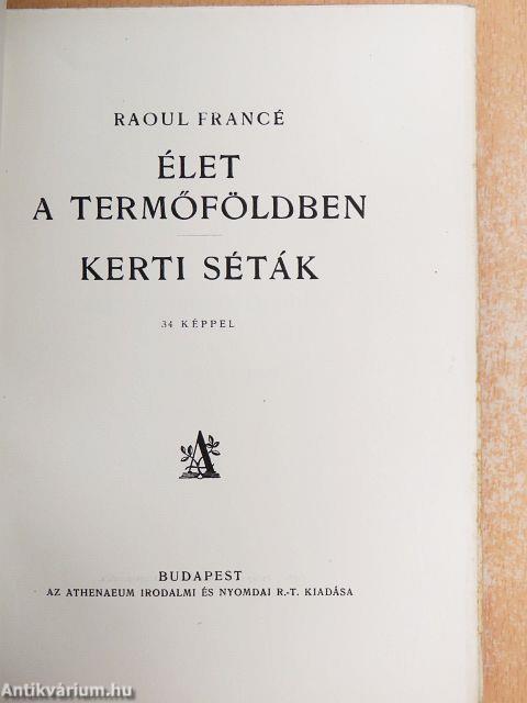 Élet a termőföldben/Kerti séták