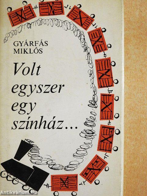 Volt egyszer egy színház...