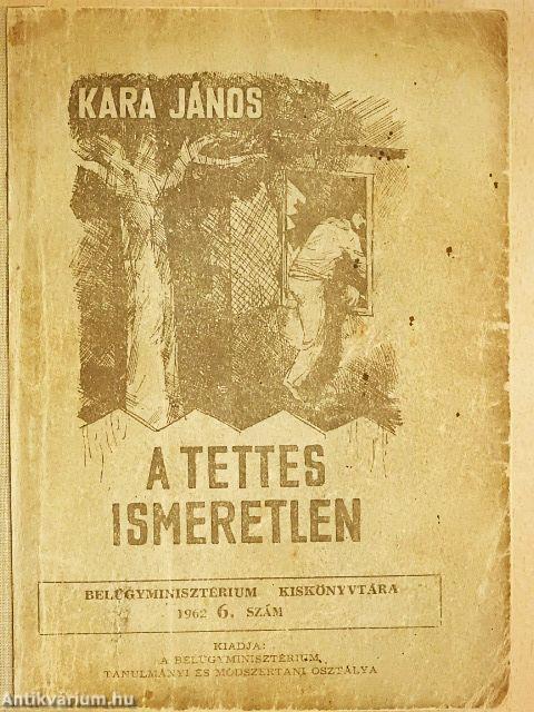 A tettes ismeretlen
