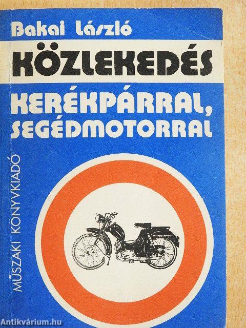 Közlekedés kerékpárral, segédmotorral