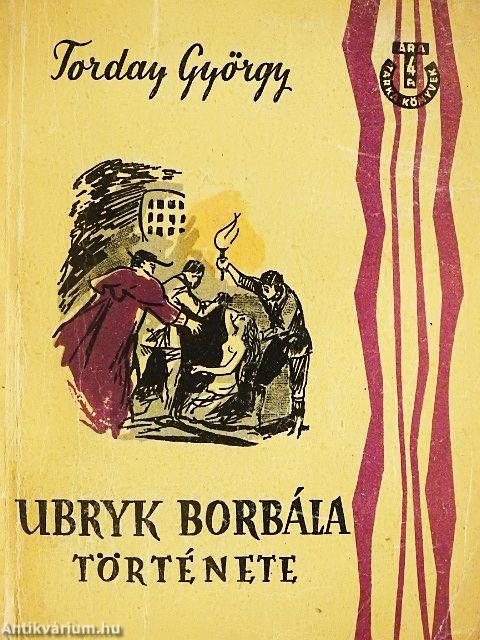 Ubryk Borbála története