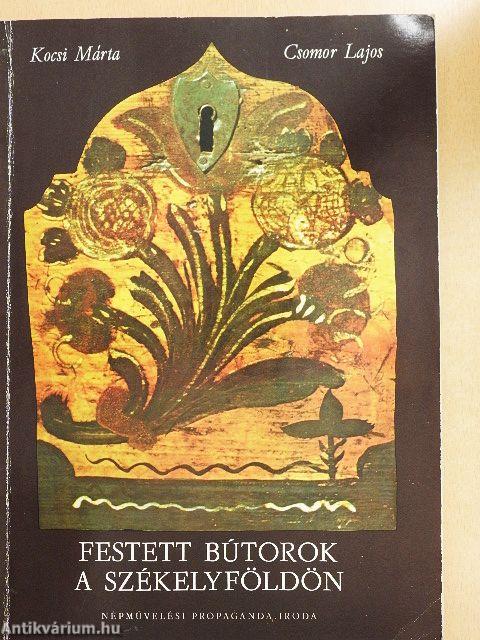 Festett bútorok a Székelyföldön