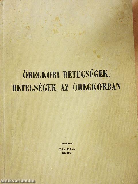 Öregkori betegségek, betegségek az öregkorban