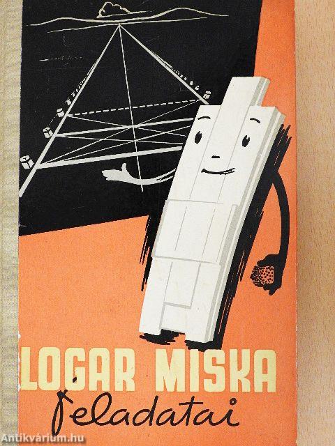 Logar Miska feladatai