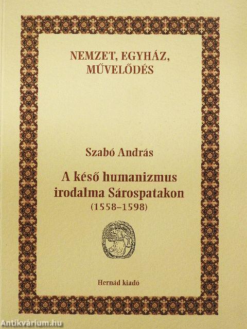 A késő humanizmus irodalma Sárospatakon