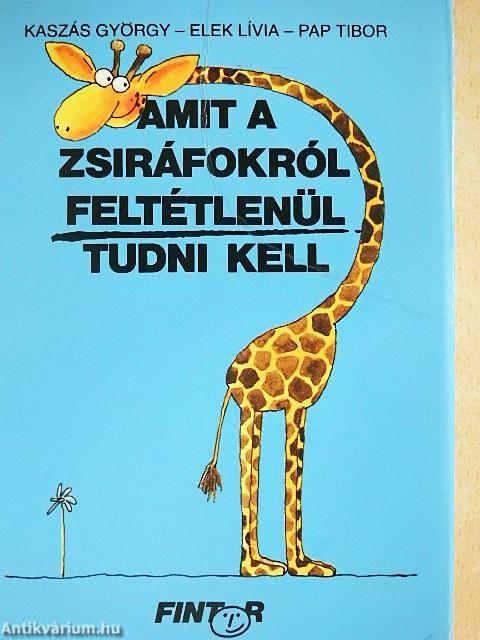 Amit a zsiráfokról feltétlenül tudni kell