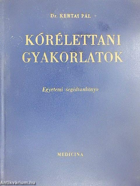 Kórélettani gyakorlatok