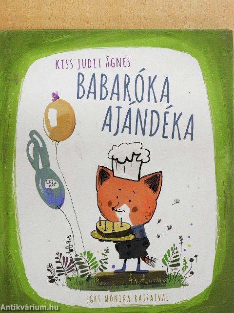 Babaróka ajándéka