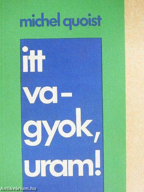 Itt vagyok, Uram!