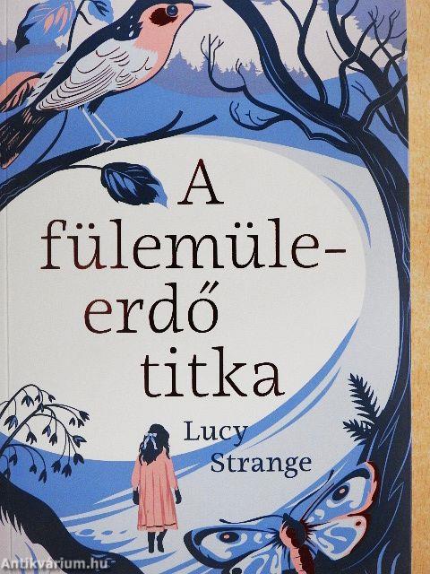 A fülemüleerdő titka