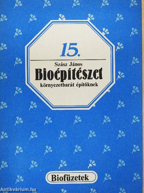 Bioépítészet környezetbarát építőknek