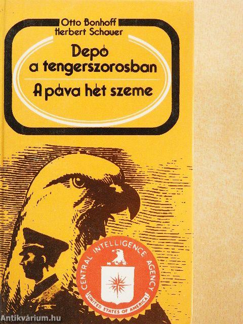 Depó a tengerszorosban/A páva hét szeme