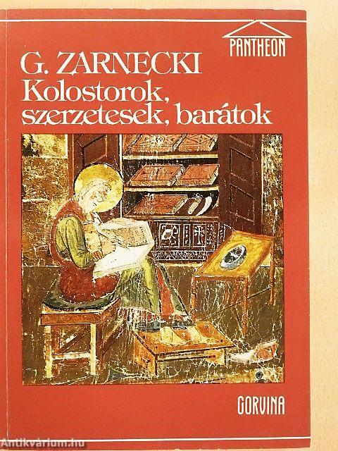 Kolostorok, szerzetesek, barátok