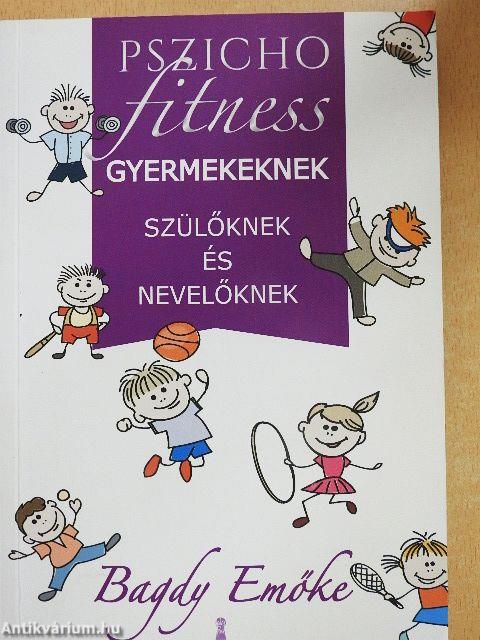 Pszichofitness gyermekeknek, szülőknek és nevelőknek