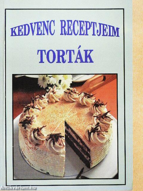 Kedvenc receptjeim - Torták
