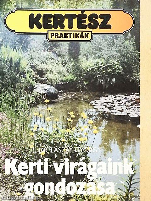 Kerti virágaink gondozása