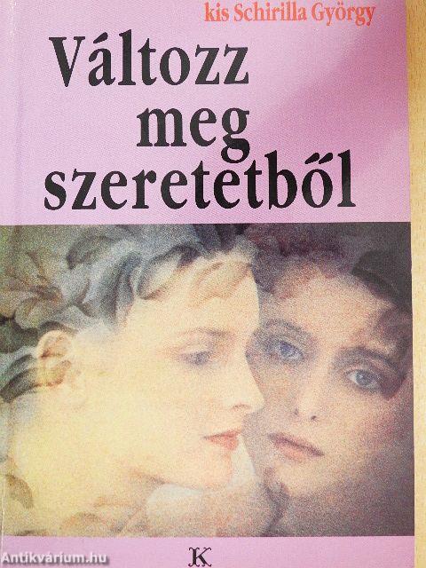 Változz meg szeretetből