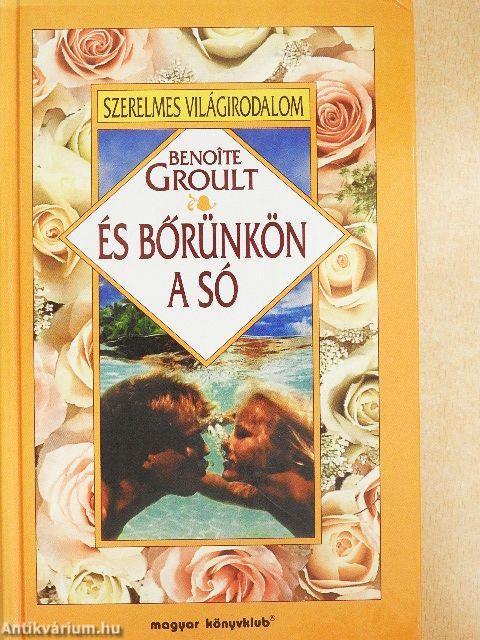 És bőrünkön a só