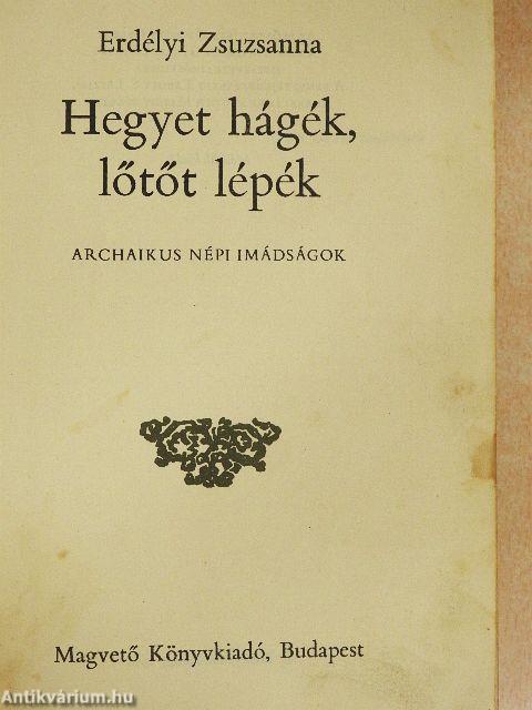 Hegyet hágék, lőtőt lépék